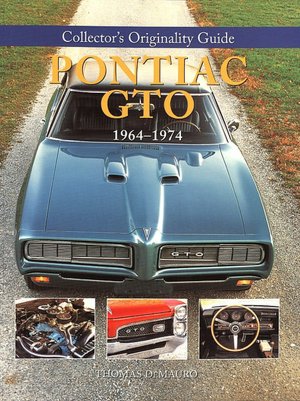 Collector's Originality Guide Pontiac GTO 1964-1974