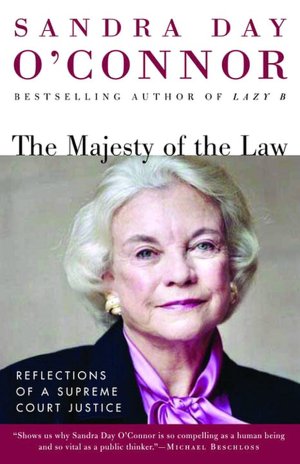 Majesty of the Law: Reflections of a Supreme Court Justice