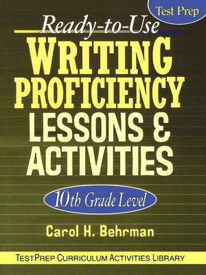 Ready-To-Use Writing Proficiency Lessons & Activities: 10th Grade Level