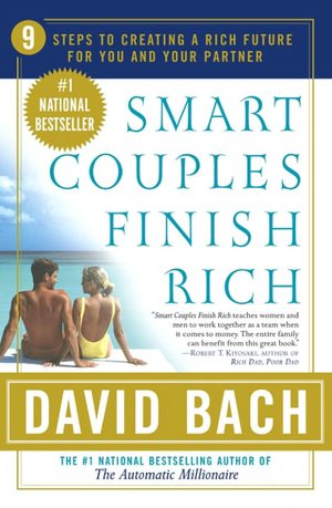 Smart Couples Finish Rich: 9 Steps to Creating a Rich Future for You and Your Partner