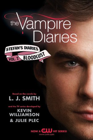Bloodlust (The Vampire Diaries: Stefan's Diaries Series #2)