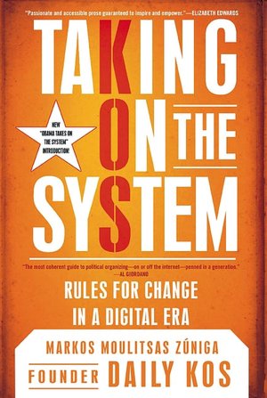 Taking on the System: Rules for Change in a Digital Era