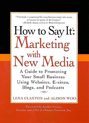 How to Say It: Marketing with New Media
