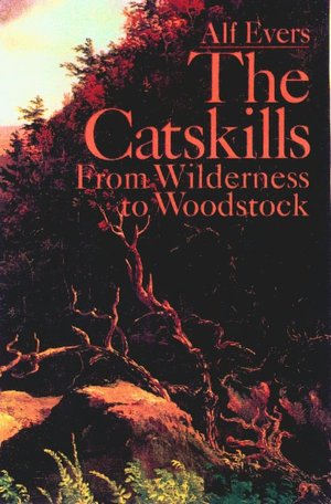 The Catskills: From Wilderness to Woodstock