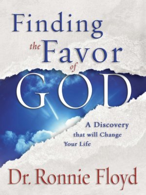 Finding the Favor of God: A Discovery that will Change Your Life