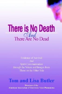 There Is No Death And There Are No Dead