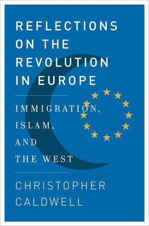 Reflections on the Revolution in Europe: Immigration, Islam, and the West