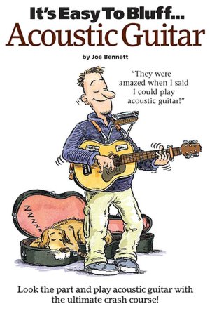 It's Easy To Bluff... Acoustic Guitar