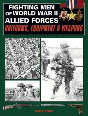 Fighting Men of World War II: Allied Forces