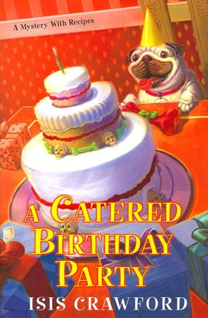 A Catered Birthday Party (Mystery with Recipes Series #6)