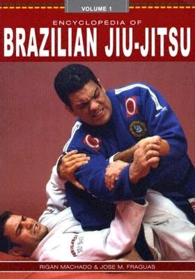 Ebook download kostenlos gratis Encyclopedia of Brazilian Jiu Jitsu (English Edition) 9780865682245 by Rigan Machado, Jose M. Fraguas