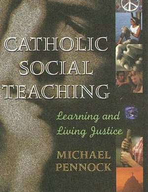 Catholic Social Teaching: Learning and Living Justice