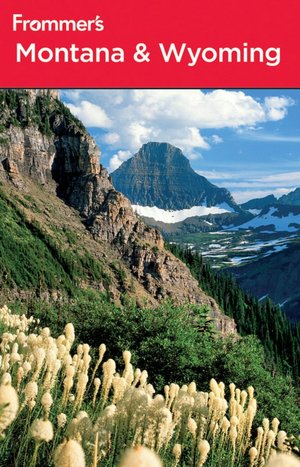 Frommer's Montana & Wyoming
