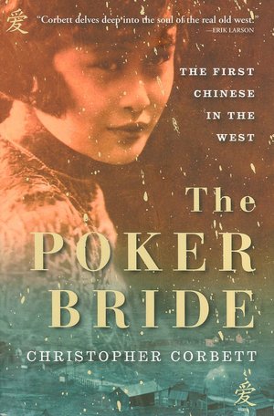 The Poker Bride: The First Chinese in the Wild West