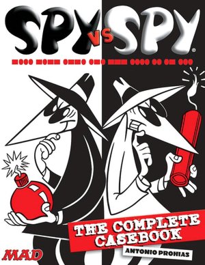 Spy vs. Spy: The Complete Casebook