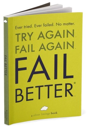 Try Again Fail Again Fail Better Little Gift Book