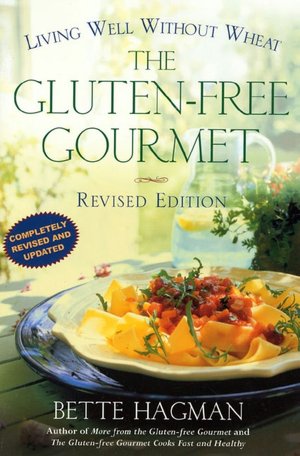 Gluten-Free Gourmet: Living Well without Wheat, Second Edition