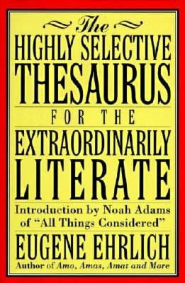 The Highly Selective Thesaurus for the Extraordinarily Literate