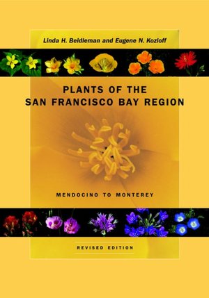 Plants of the San Francisco Bay Region: Mendocino to Monterey