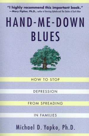 Hand-Me-Down Blues: How to Stop Depression from Spreading in Families