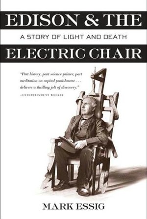 Edison & the Electric Chair: A Story of Light and Death