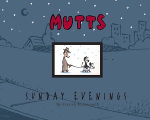 Sunday Evenings: A Mutts Treasury