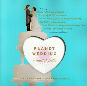 Planet Wedding: A Nuptial-pedia