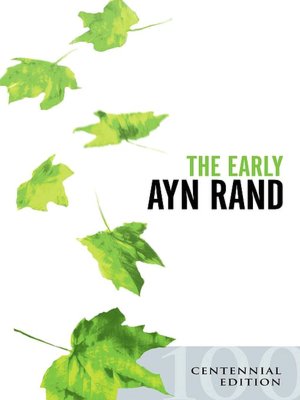 The Early Ayn Rand: A Selection from Her Unpublished Fiction