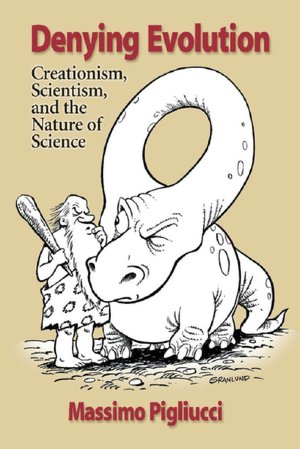 Denying Evolution: Creationism, Scientism, and the Nature of Science