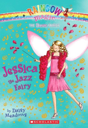 Jessica the Jazz Fairy (Dance Fairies Series #5)