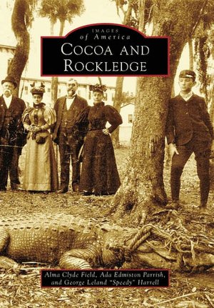 Cocoa and Rockledge (Images of America Series)