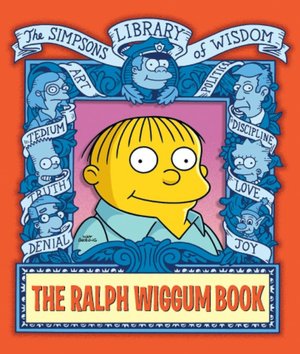 Ralph Wiggum Book (Simpsons Library of Wisdom Series)