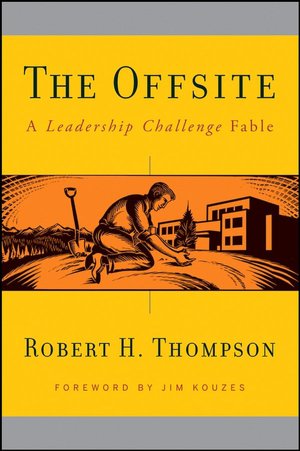 Offsite: A Leadership Challenge Fable
