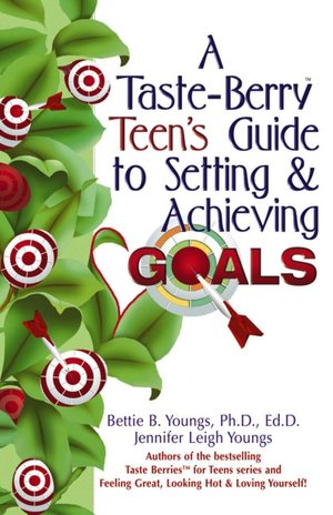 A Taste Berry Teen's Guide to Setting & Achieving Goals