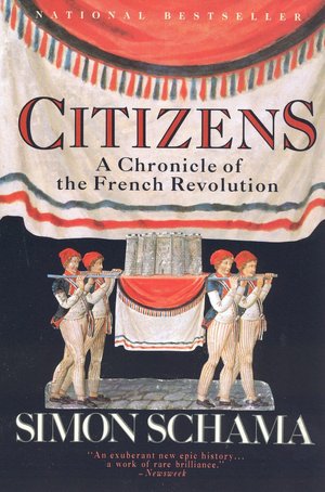 Citizens: A Chronicle of the French Revolution