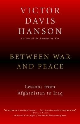 Between War and Peace: Lessons from Afghanistan to Iraq