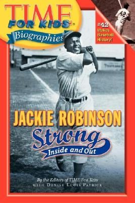 Jackie Robinson: Strong Inside and Out (Time For Kids Biographies Series)