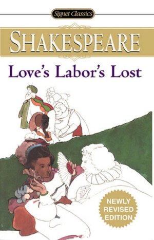 Love's Labor's Lost (Signet Classic Shakespeare Series)