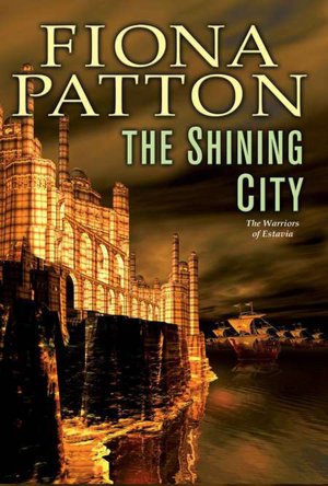 The Shining City (Warriors of Estavia Series #3)
