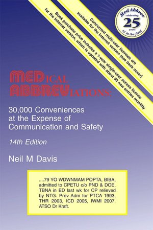 Medical Abbreviations: 30,000 Conveniences at the Expense of Communication and Safety (Davis Medical Abbreviations Series)
