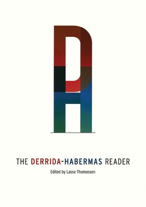 The Derrida-Habermas Reader