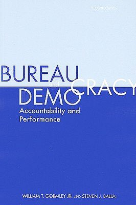 Bureaucracy and Democracy: Accountability and Performance, 2nd Edition