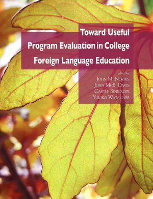 Toward Useful Program Evaluation In College Foreign Language Education