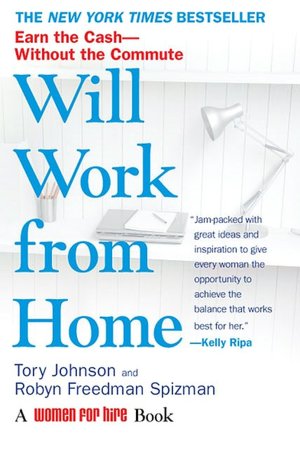 Will Work from Home: Earn the Cash - Without the Commute