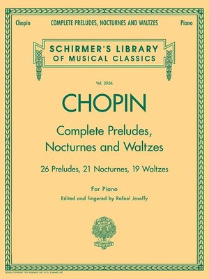 Complete Preludes, Nocturnes and Waltzes: Piano Solo