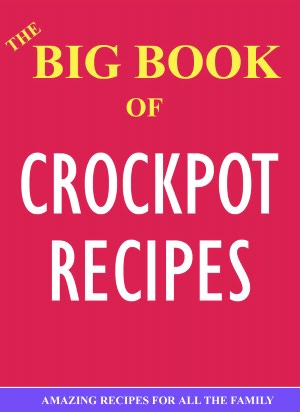 The Big Book of CrockPot Recipes - NOOK Edition