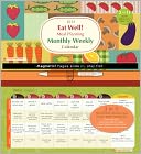 2012 Eat Well! Monthly Weekly Calendar