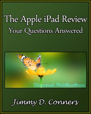 The Apple iPad Review: Your Questions Answered Jimmy D. Conners