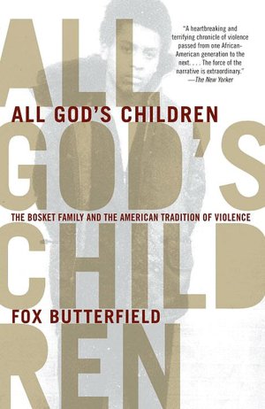 Downloading book from google books All God's Children: The Bosket Family and the American Tradition of Violence by Fox Butterfield DJVU (English literature)