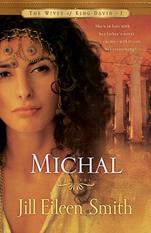 Michal (Wives of King David Series #1)